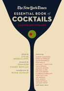 The New York Times Essential Book of Cocktails (Second Edition): Over 400 Classic Drink Recipes with Great Writing from the New York Times