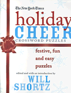 The New York Times Holiday Cheer Crossword Puzzles: Festive, Fun and Easy Puzzles