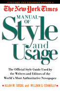The New York Times Manual of Style and Usage, Revised and Expanded Edition: The Official Style Guide Used by the Writers and Editors of the World's Mostauthoritative Newspaper