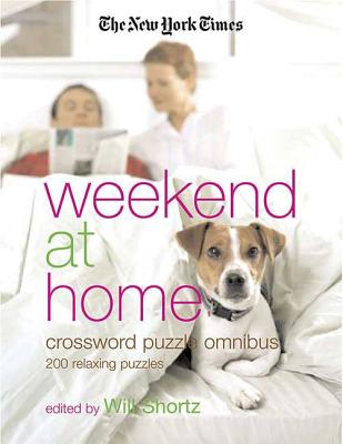 The New York Times Weekend at Home Crossword Puzzle Omnibus - The New York Times