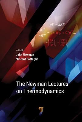 The Newman Lectures on Thermodynamics - Newman, John S., and Battaglia, Vincent S.