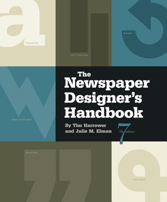 The Newspaper Designer's Handbook - Harrower, Tim, and Elman, Julie