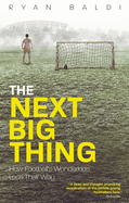 The Next Big Thing: How Football's Wonderkids Lose Their Way