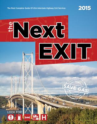 The Next Exit: The Most Complete Interstate Hwy Guide (2015) - Watson, Mark