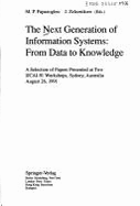 The Next Generation of Information Systems: From Data to Knowledge: A Selection of Papers Presented at Two Ijcai-91 Workshops, Sydney, Australia, August 26, 1991