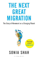 The Next Great Migration: The Story of Movement on a Changing Planet