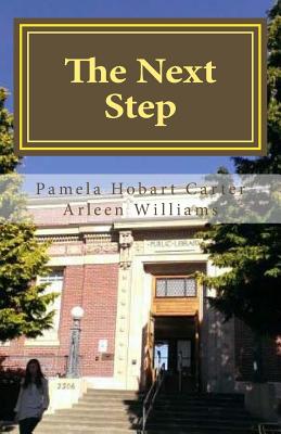 The Next Step - Williams, Arleen, and Carter, Pamela Hobart