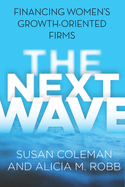 The Next Wave: Financing Women's Growth-Oriented Firms