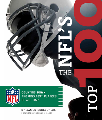 The Nfl's Top 100 - Buckley, James, Jr., and Esiason, Boomer (Foreword by)