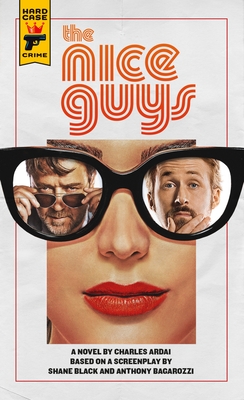 The Nice Guys: The Official Movie Novelization - Ardai, Charles