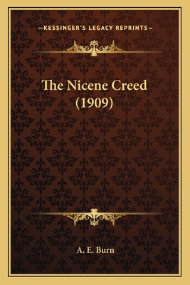 The Nicene Creed (1909) - Burn, A E