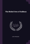 The Nickel Ores of Sudbury