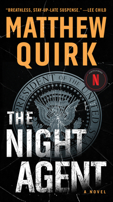 The Night Agent: A Novel - Quirk, Matthew