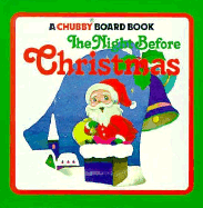 The Night Before Christmas: A Chubby Board Book