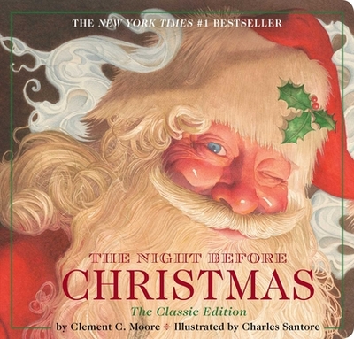 The Night Before Christmas Board Book: The Classic Edition - Moore, Clement