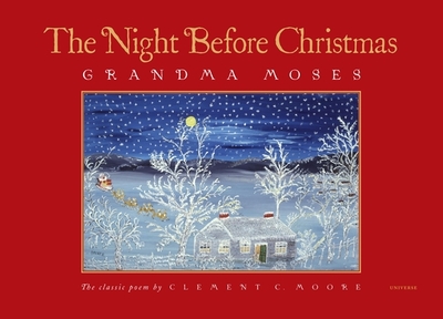The Night Before Christmas - Moore, Clement C (Text by), and Kallir, Jane (Introduction by)