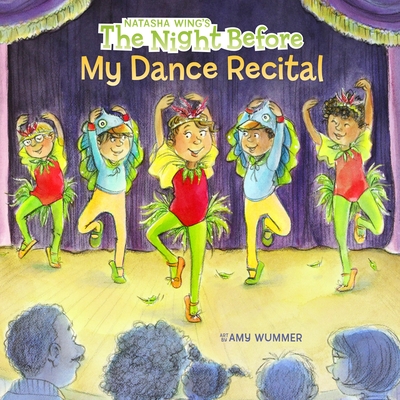 The Night Before My Dance Recital - Wing, Natasha