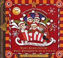 The Night Before Thanksgiving... the Legend of the Christmas Elves: The Official Kickoff of the Holiday Season (Keepsake Book with Music CD Gift Set)