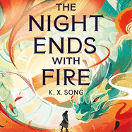 The Night Ends With Fire: the #1 Sunday Times bestselling fantasy