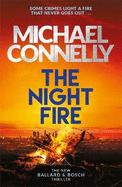 The Night Fire: The Brand New Ballard and Bosch Thriller