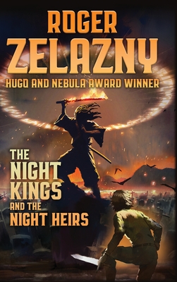 The Night Kings and Night Heirs - Zelazny, Roger, and Lapine, Warren