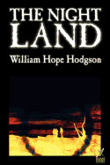 The Night Land by William Hope Hodgson, Science Fiction