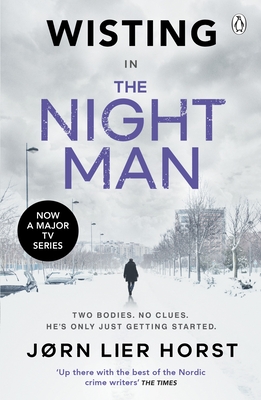 The Night Man: The pulse-racing new novel from the No. 1 bestseller now a major BBC4 show - Horst, Jrn Lier, and Bruce, Anne (Translated by)