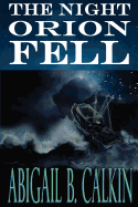 The Night Orion Fell: A Survival Story