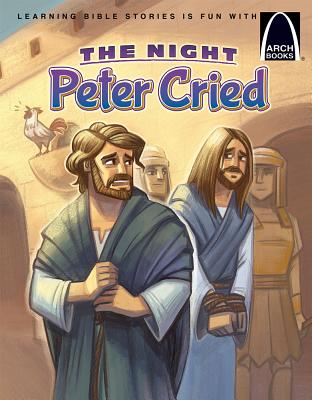 The Night Peter Cried - Arch Books - Burgdorf, Larry