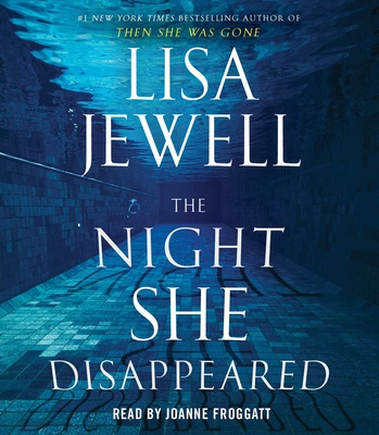 The Night She Disappeared - Jewell, Lisa, and Froggatt, Joanne (Read by)