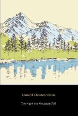 The Night the Mountain Fell - Christopherson, Edmund