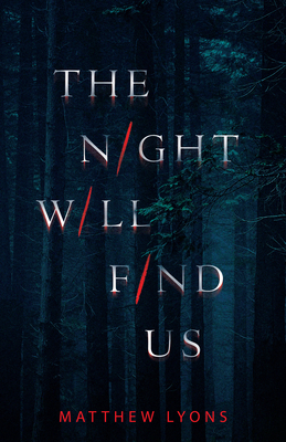 The Night Will Find Us - Lyons, Matthew