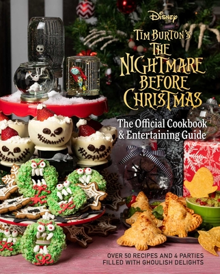 The Nightmare Before Christmas: The Official Cookbook & Entertaining Guide - Laidlaw, Kim, and Revenson, Jody, and Hall, Caroline