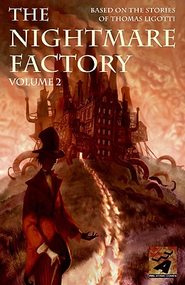 The Nightmare Factory: Volume 2 - Ligotti, Thomas, and Harris, Joe, and Moore, Stuart