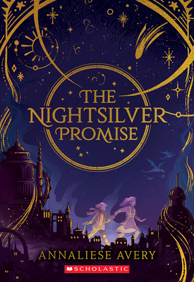 The Nightsilver Promise (Celestial Mechanism Cycle #1) - Avery, Annaliese