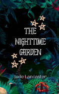 The Nighttime Garden