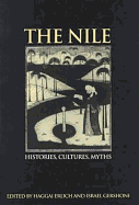 The Nile: Histories, Cultures, Myths - Erlich, Haggai (Editor), and Gershoni, Israel, Professor (Editor)