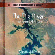 The Nile: The Longest River - Weintraub, Aileen
