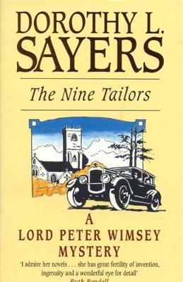 The Nine Tailors: Changes Rung on an Old Theme in Two Short Touches and Two Full Peals - Sayers, Dorothy L.