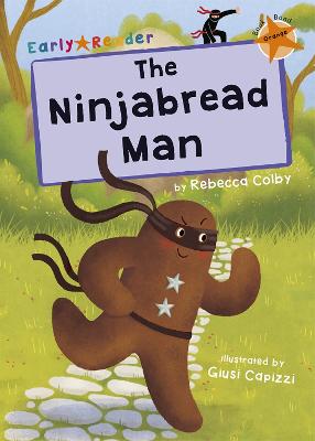 The Ninjabread Man: (Orange Early Reader) - Colby, Rebecca