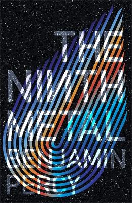 The Ninth Metal: The Comet Cycle Book 1 - Percy, Benjamin