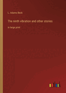 The ninth vibration and other stories: in large print