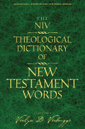 The NIV Theological Dictionary of New Testament Words - Verbrugge, Verlyn D, PH.D. (Editor)