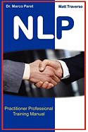 The Nlp Professional Practitioner Manual - Official Certification Manual