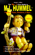 The No. 1 Price Guide to M. I. Hummel Figurines, Plates, More...