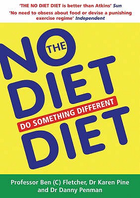 The No Diet Diet: Do Something Different - Penman, Danny, and Fletcher, Ben (C), and Pine, Karen