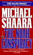 The Noah Conspiracy: The Noah Conspiracy - Shaara, Michael