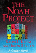 The Noah Project: The Secrets of Practical Project Management