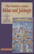The Nobility Under Akbar and Jahangir