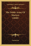The Noble Army of Martyrs (1848)